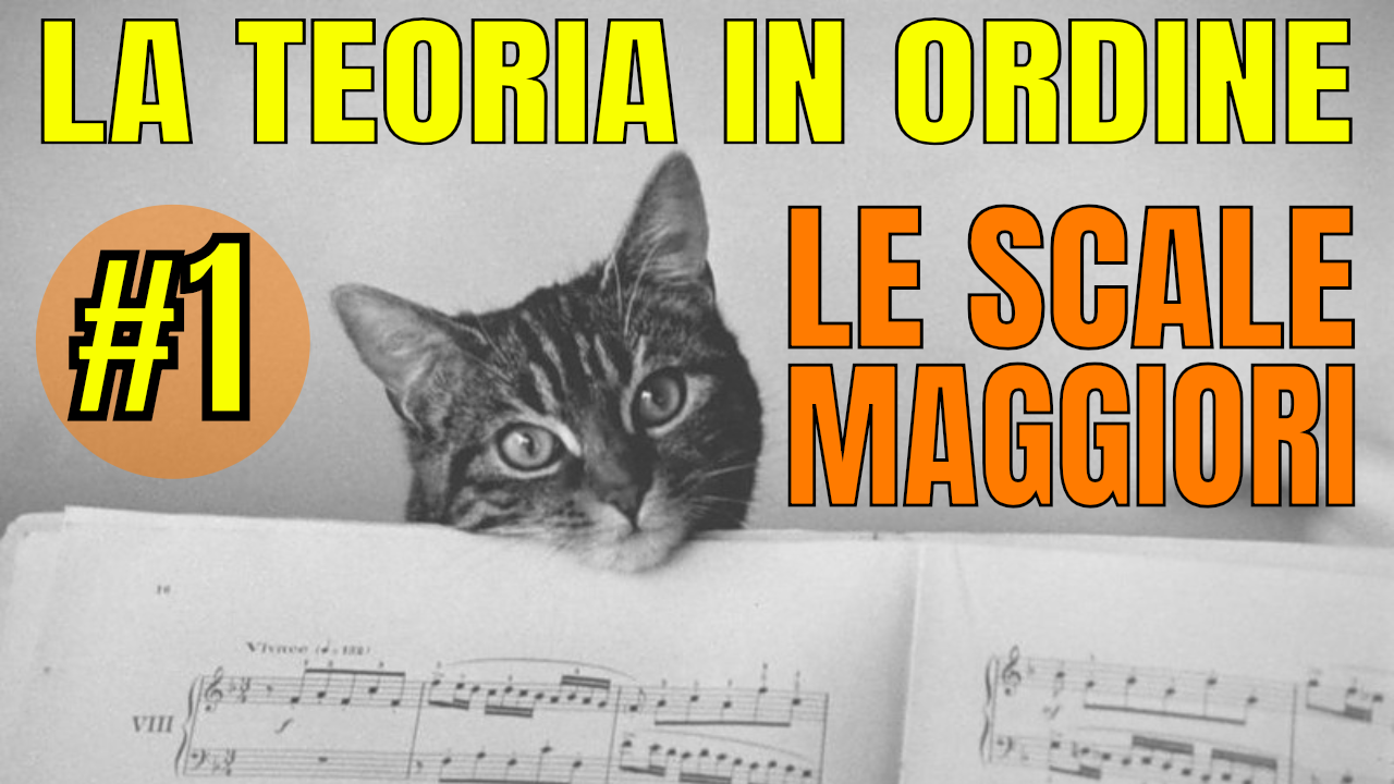 La Teoria In Ordine 1 Le Scale Maggiori Lezioni Chitarra It