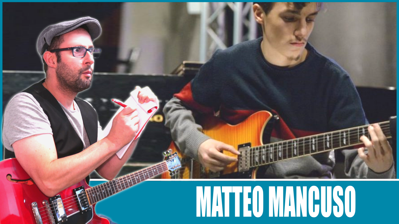 CLAUDIO A LEZIONE DA... MATTEO MANCUSO - Lezioni-chitarra.it